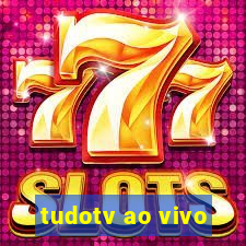 tudotv ao vivo